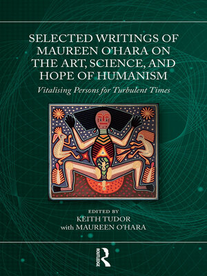 cover image of Selected Writings of Maureen O'Hara on the Art, Science, and Hope of Humanism